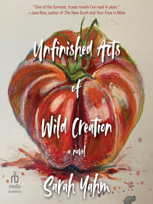 cover image of Unfinished Acts of Wild Creation